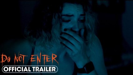 Do Not Enter - Official Trailer