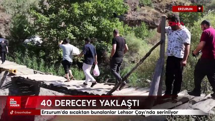 Erzurum'da 40 dereceye yaklaşan sıcakta çayda serinlediler