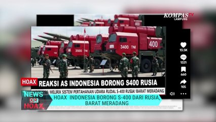 HoaxIndonesia Borong S-400 Dari Rusia, Barat Meradang | NEWS OR HOAX