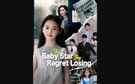 The Baby Star They Regret Losing