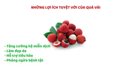 Bác sỹ tiết lộ lý do bạn nên ăn vải thường xuyên