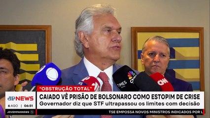 Caiado vê prisão de Bolsonaro como estopim para uma crise