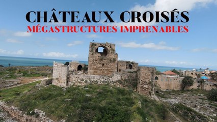 Châteaux Croisés : Mégastructures Imprenables du Moyen Âge 🏰