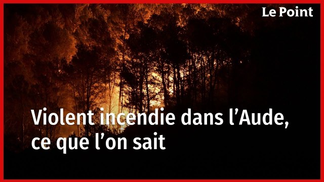 Aude : 13 000 hectares brûlés, le feu toujours hors de contrôle