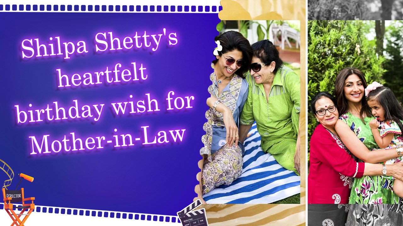 Shilpa pens heartfelt b’day note for mother-in-law: Blessed to have you in my life