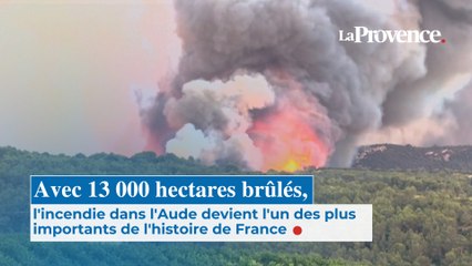 Avec 13 000 hectares brûlés, l'incendie dans l'Aude devient l'un des plus importants de l'histoire de France