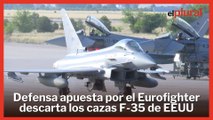 El Minsiterio de Defensa apuesta por el Eurofighter y rechaza los cazas F-35 de Estados Unidos