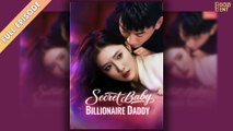 Secret Baby Billionaire Daddy [ SHORT DRAMA | FULL ]