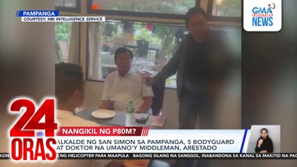 Alkalde ng San Simon sa Pampanga, 5 bodyguard at doktor na umano'y middleman, arestado | 24 Oras