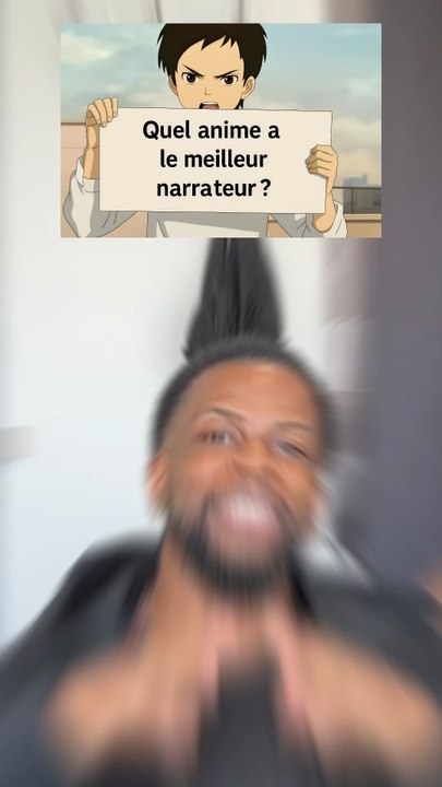 Quel anime a le meilleur narrateur ?