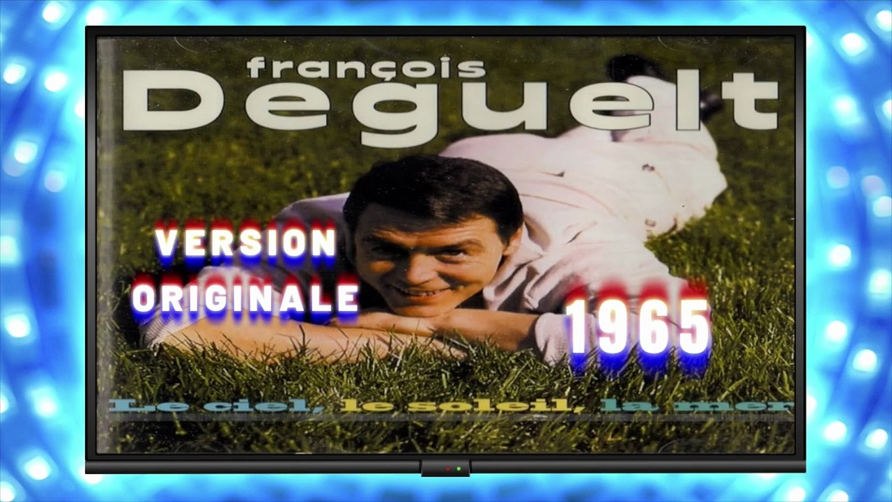 (VO)-François Deguelt - Le Ciel, Le Soleil Et La Mer (1965)