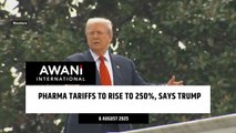 Pharma tariffs to rise to 250%, says Trump