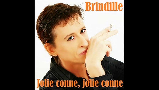 Jolie conne, jolie conne - Brindille