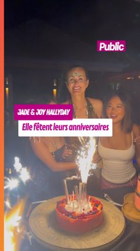 Jade & Joy Hallyday : Elles fêtes leurs anniversaires. 21 ans et 17 ans.