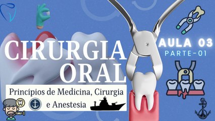 Cirurgia I /// AULA 03 - Princípios de Medicina, Cirurgia e Anestesia - Marinha - Odontologia