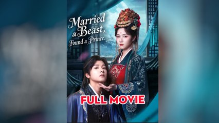 Married a Beast, Found a Prince Chinese Drama
