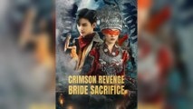 Crimson Revenge: Bride Sacrifice (2025) - FULL [Eng Sub]