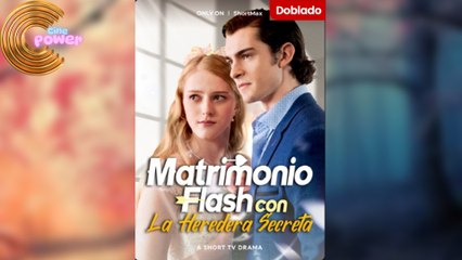 [Doblado] Matrimonio Flash con La Heredera Secreta  en Español