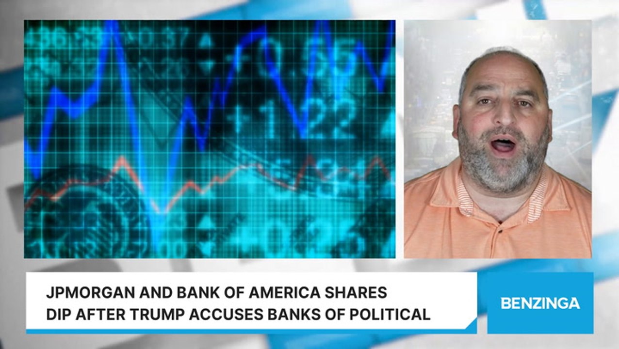 JPMorgan and Bank of America Shares Dip After Trump Accuses Banks of Political Discrimination
