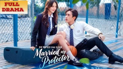 Dumped The Liar Married My Protector – Full Movie (2025)