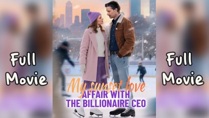 My Sunset Love Affair With The Billionaire Ceo