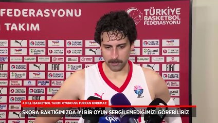 Milli basketbolcu Furkan Korkmaz: İyi bir oyun sergilemedik