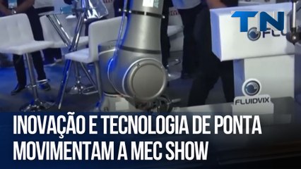 Inovação e tecnologia de ponta movimentam a Mec Show