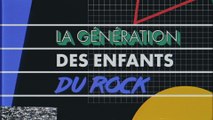 La génération des Enfants du rock