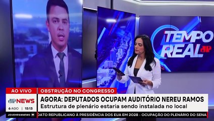 Obstrução no Congresso: Deputados ocupam auditório Nereu Ramos | TEMPO REAL