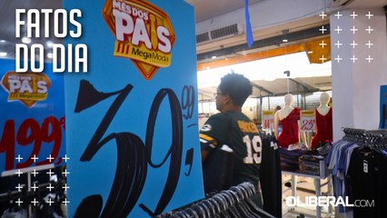 Camisas, sapatênis e sandálias Comércio tem presentes de até R$ 100 para o Dia dos Pais em Belém