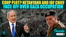 BIG Military Coup Against Netanyahu Brewing? Netanyahu vs IDF Chief ZAMIR ERUPTS Over Gaza Plan