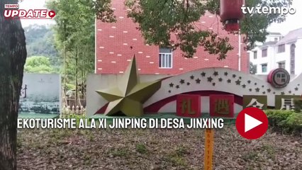 Ekoturisme ala Xi Jinping di Desa Jinxing
