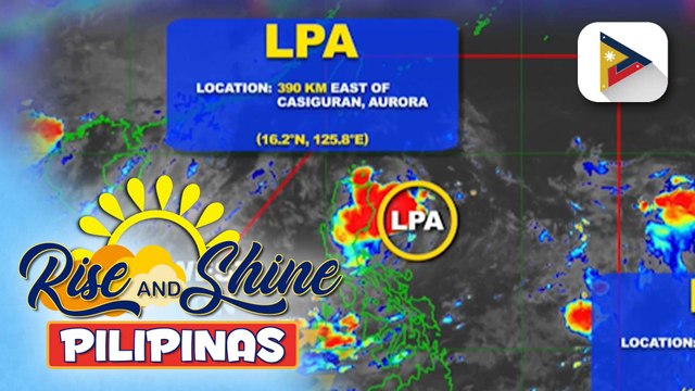 LPA, namataan sa layong 380km northeast ng Daet, Camarines Norte; Habagat, patuloy na nakakaapekto sa VisMin