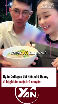 NGÂN COLLAGEN ĐÒI KIỆN CHÚ QUANG VÌ BỊ GHI ÂM