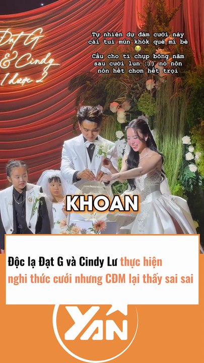 NGHI THỨC CƯỚI ĐỘC LẠ CỦA ĐẠT G VÀ CINDY LƯ KHIẾN CĐM NGỜ VỰC
