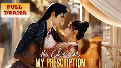 His Obsession, My Prescription 📺 Full Episode Replay