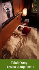 Takdir Yang Tertulis Ulang Part 1