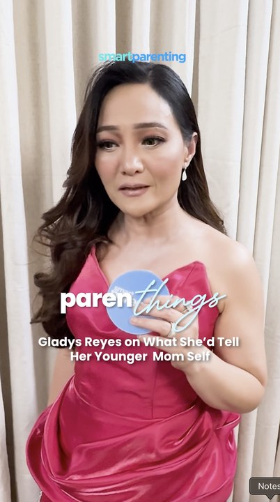 PARENTHINGS | Gladys Reyes on What She’d Tell Her Younger Mom Self