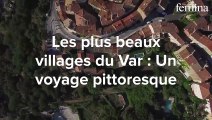 Vacances en Provence : 7 Plus Beaux Villages de France à ne pas manquer dans le Var