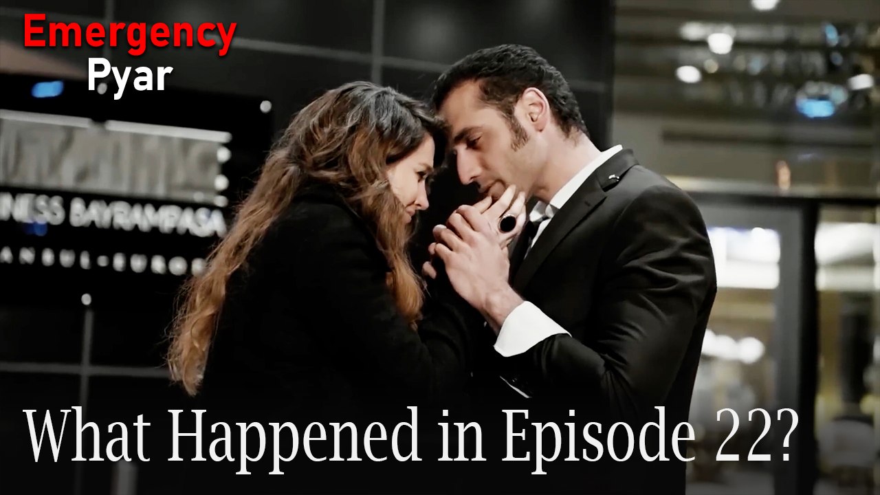Emergency Pyar - What Happened in Episode 22?