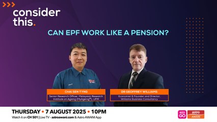 Consider This: Can EPF Work Like a Pension? (Part 1)