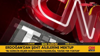 Cumhurbaşkanı Erdoğan'dan şehit ailelerine mektup