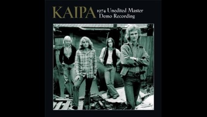 Kaipa - Unedited Master Demo Recordings  1974 ,Sweden ,symphonic prog