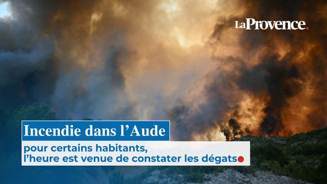 Incendie dans l'Aude, pour certains habitants, l’heure est venue de constater les dégâts