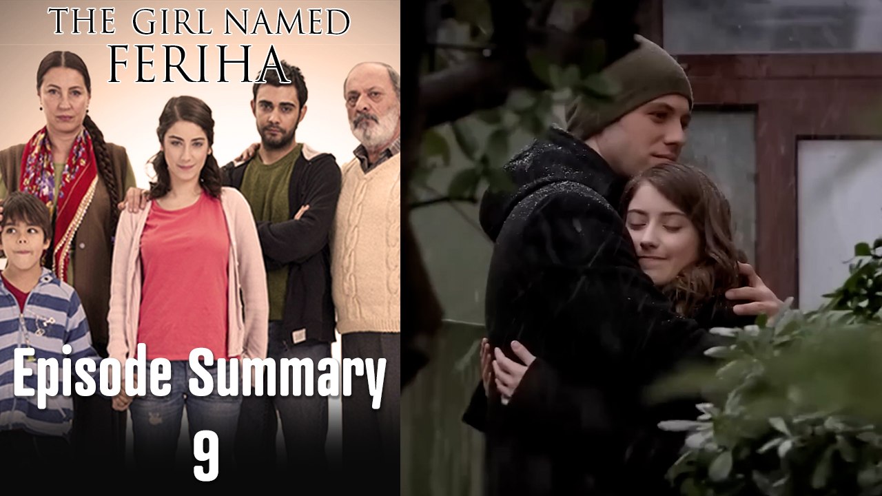 The Girl Named Feriha - Episode Summary 9