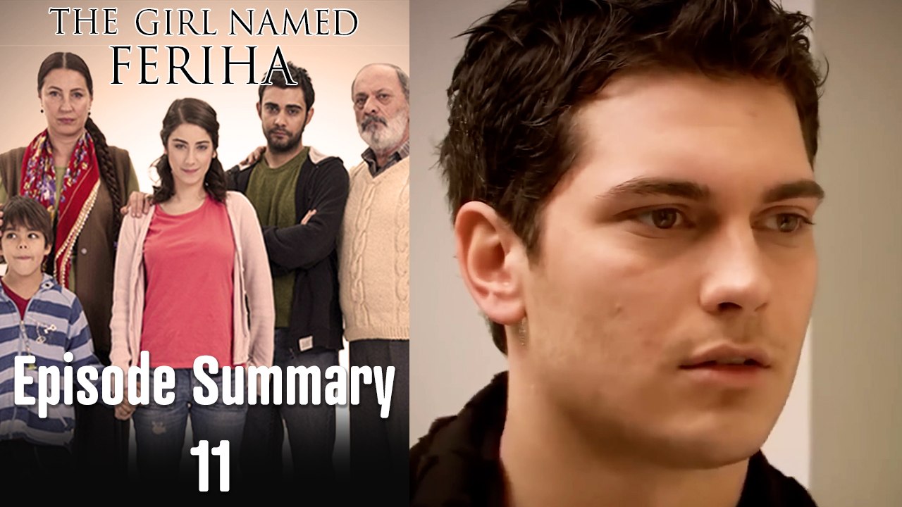 The Girl Named Feriha - Episode Summary 11