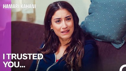 Filiz Found Out Rahmet's Lie - Hamari Kahani Episode 44