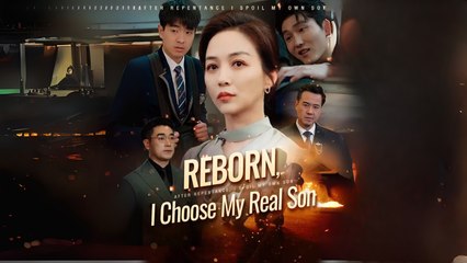 Reborn, I Choose My Real Son Full HD #shortfilms