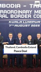 Thailand, Cambodia Extend Peace Deal
