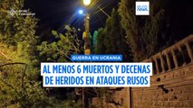 Al menos 6 muertos y decenas de heridos en ataques rusos en Ucrania